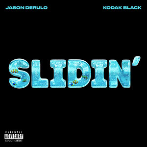 Slidin' (feat. Kodak Black) - Jason Derulo & Kodak Black listen song