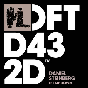 Let Me Down - Tube & Berger Remix - Daniel Steinberg & Tube & Berger listen song