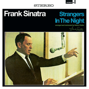 Strangers In The Night - Frank Sinatra listen song