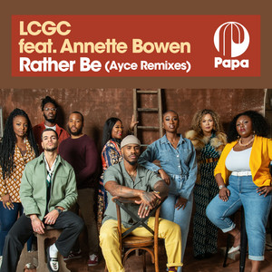 Rather Be - Ayce Remix Edit - London Community Gospel Choir & Annette Bowen & Ayce listen song