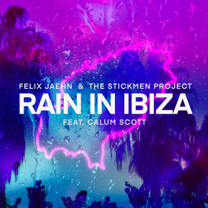 Rain In Ibiza - Felix Jaehn & The Stickmen Project & Calum Scott listen song