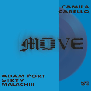 Move (feat. Camila Cabello & Malachiii) - Adam Port & Stryv & Camila Cabello & Keinemusik & Malachiii & Orso listen song