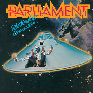 P-Funk (Wants To Get Funked Up) - Parliament listen song