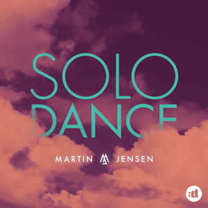 Solo Dance - Martin Jensen listen song