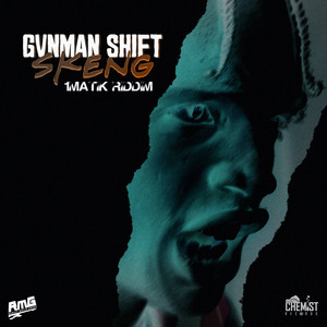 Gvnman Shift - Skeng listen song