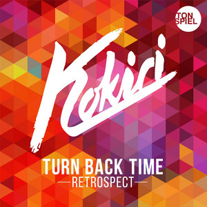 Turn Back Time (Retrospect) - Koven Remix - Kokiri listen song