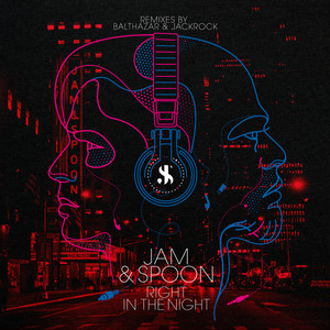 Right in the Night - Balthazar & JackRock 5 A.M. Rave Remix - Jam & Spoon & Plavka & Balthazar & JackRock listen song