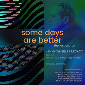 Sweet Yakity Waltz - Kenny Wheeler Legacy & The Royal Academy of Music Jazz Orchestra & Frost Jazz Orchestra & Chris Potter & Norma Winstone & Donovan Haffner & Scottie Thompson listen song