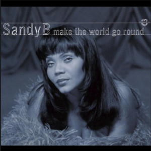 Make The World Go Round - Deep Dish Radio Edit - Sandy B & Deep Dish listen song