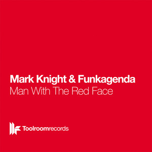 Man With The Red Face - Radio Edit - Mark Knight & Funkagenda listen song