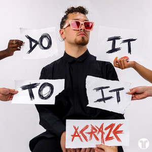 Do It To It - ACRAZE & Cherish listen song