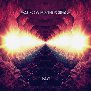 Easy - Radio Edit - Mat Zo & Porter Robinson listen song