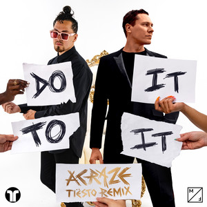 Do It To It - Tiësto Remix - ACRAZE & Tiësto & Cherish listen song