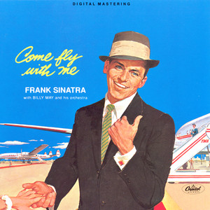 Come Fly With Me - Remastered 1998 - Frank Sinatra listen song