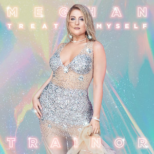 All The Ways - Meghan Trainor listen song