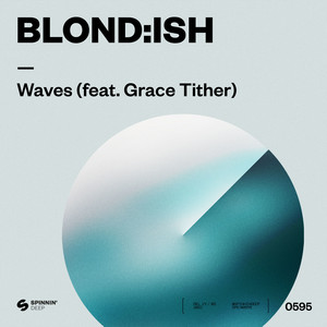 Waves (feat. Grace Tither) - BLOND:ISH & Grace Tither listen song