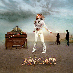 What Else Is There? - Röyksopp listen song