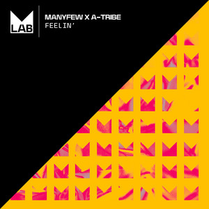 Feelin' - ManyFew & A-Tribe listen song