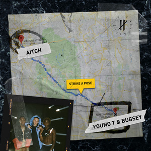 Strike a Pose (feat. Aitch) - Young T & Bugsey & Aitch listen song