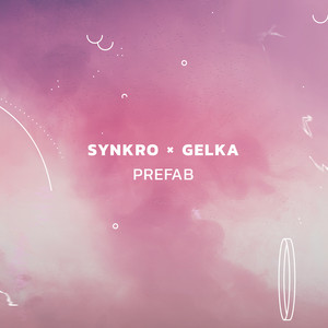 Prefab - Gelka & Synkro listen song