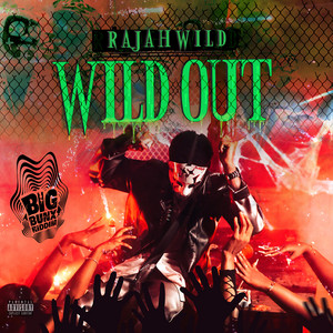 Wild Out - RajahWild listen song
