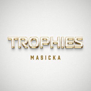 Trophies - Masicka listen song