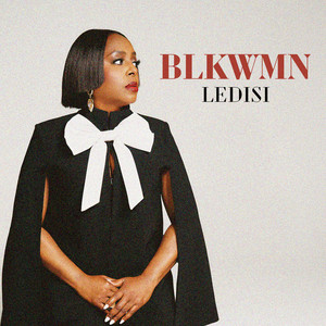 BLKWMN - Ledisi listen song