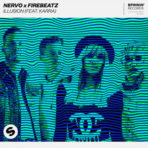 Illusion (feat. KARRA) - NERVO & Firebeatz & Karra listen song