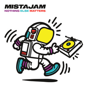 Nothing Else Matters - MistaJam listen song