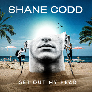 Get Out My Head - Shane Codd listen song