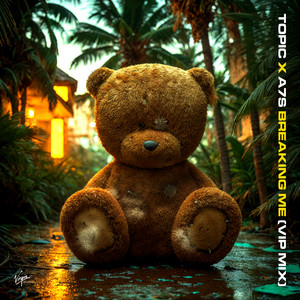 Breaking Me - VIP Mix - Topic & A7S listen song
