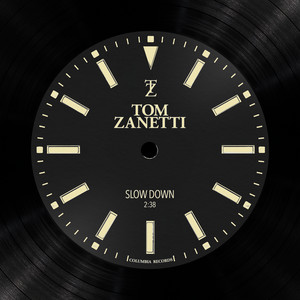 Slow Down - Tom Zanetti listen song