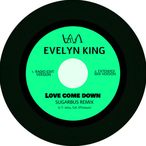 Love come down - Extended Mix - Evelyn "Champagne" King & SugarBus listen song