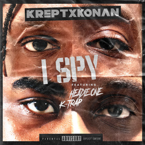 I Spy (feat. Headie One & K-Trap) - Krept & Konan & Headie One & K-Trap listen song