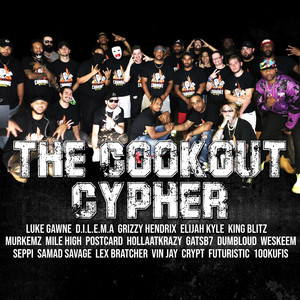 The Cookout Cypher - Crypt & GAWNE & D.I.L.E.M.A. & Grizzy Hendrix & Elijah Kyle & King Blitz & Murkemz & Thatguymilehigh & Postcard & HollaAtKrazy listen song