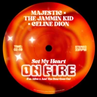 Set My Heart On Fire (I'm Alive x And The Beat Goes On) - Majestic & The Jammin Kid & Céline Dion listen song