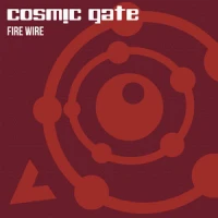 Fire Wire - Radio Edit - Cosmic Gate listen song