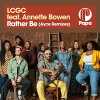 Rather Be - Ayce Remix Edit - London Community Gospel Choir & Annette Bowen & Ayce