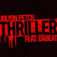 Thriller (feat. DaBeat) - Jolyon Petch & Dabeat listen song
